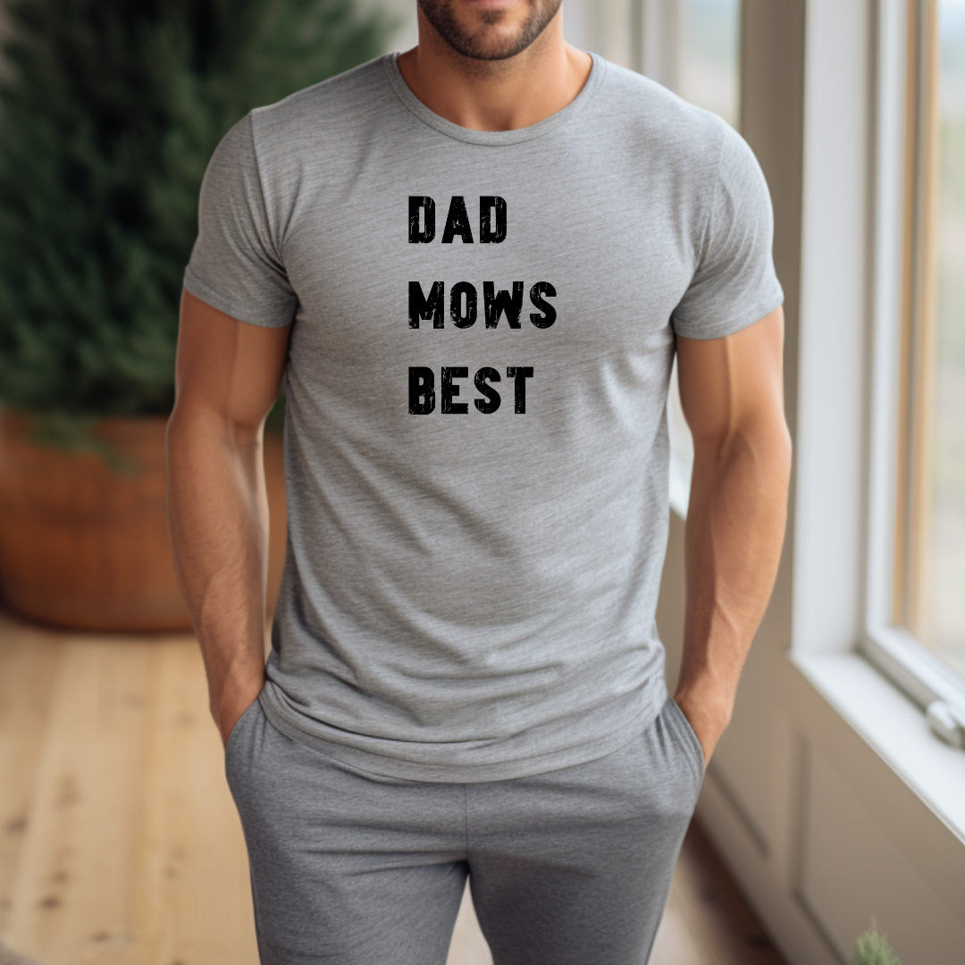 Dad Mows Best tee